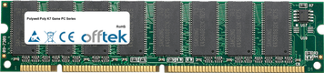Poly K7 Game PC Séries 512Mo Module - 168 Pin 3.3v PC133 SDRAM Dimm